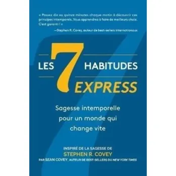 Les 7 Habitudes express - Stephen R. Covey