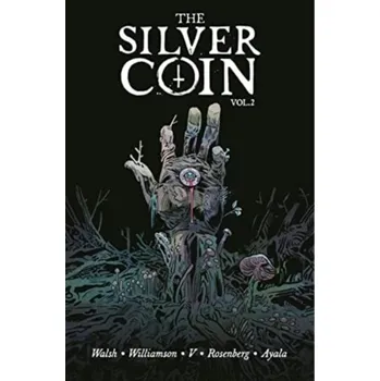 Beletrie pro dospělé The Silver Coin, Volume 2 - Williamson, Josh; V, Ram; Rosenberg, Matthew; Ayala, Vita
