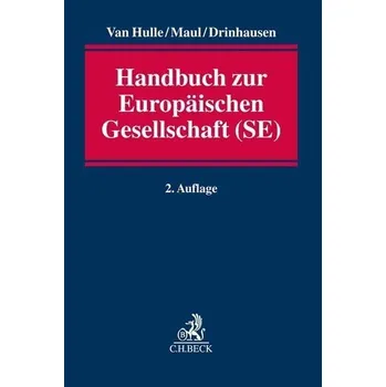 Handbuch zur Europäischen Gesellschaft (SE) - Hulle, Karel van