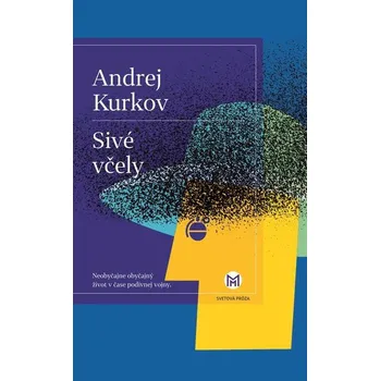Sivé včely - Andrey Kurkov (E-Kniha)