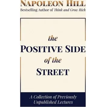 The Positive Side of the Street - Napoleon Hill