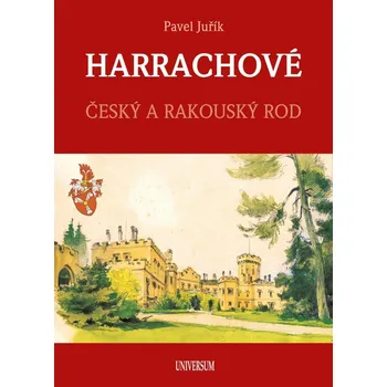 Harrachové: Český a rakouský rod -…