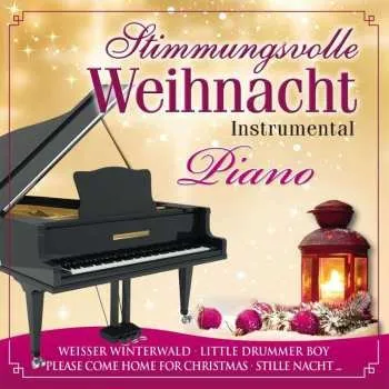 Zahraniční hudba CD Various: Stimmungsvolle Weihnacht: Instrumental-piano 2015