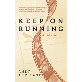 Literární biografie Keep on Running - Armitage, Andy