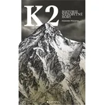 K2: Historie nedobytné hory -…