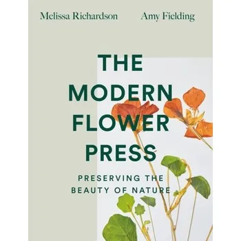 Populárně naučná literatura pro dospělé The Modern Flower Press - Richardson, Melissa; Fielding, Amy