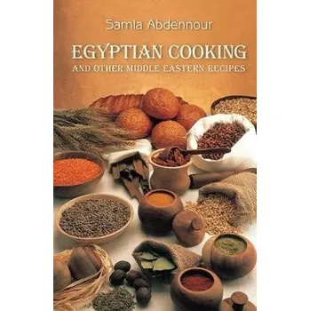 Egyptian Cooking - Abdennour, Samia
