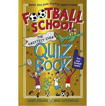Kniha Football School: The Greatest Ever Quiz Book - Alex Bellos