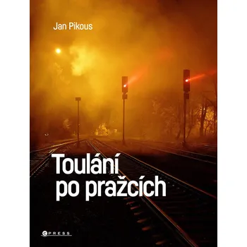 Kniha Toulání po pražcích - Tomáš Vacek (E-Kniha)