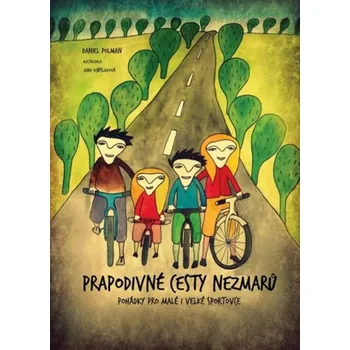 Pohádka Prapodivné cesty nezmarů - Daniel Polman