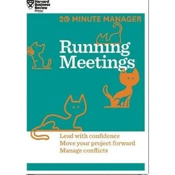 Running Meetings (HBR 20-Minute Manager Series) - Harvard Business Review
