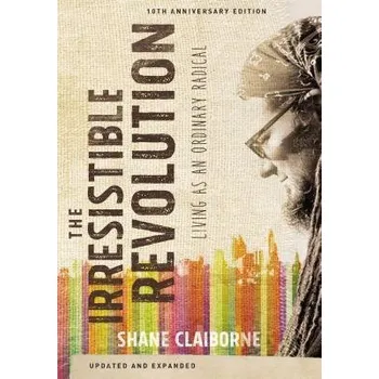 Populárně naučná literatura pro dospělé Irresistible Revolution, Updated and Expanded - Claiborne, Shane