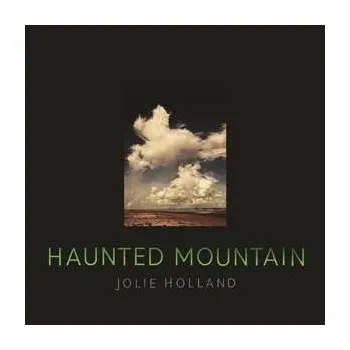 Zahraniční hudba LP Jolie Holland: Haunted Mountain 2023