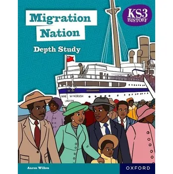 KS3 History Depth Studies: Migration Nation Student Book (Second edition) - Wilkes, Aaron