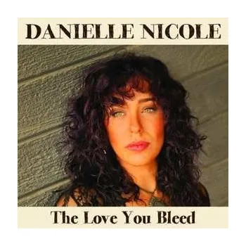 Zahraniční hudba CD Danielle Schnebelen: The Love You Bleed 2024