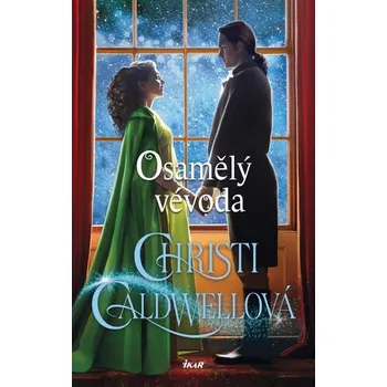 Kniha Osamělý vévoda - Christi Caldwellová (E-Kniha)