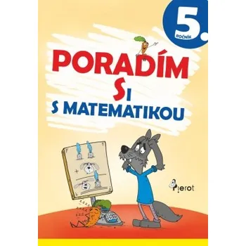 Přírodní věda Poradím si s matematikou 5 ročník - Frková Romana