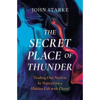Secret Place of Thunder - Starke, John
