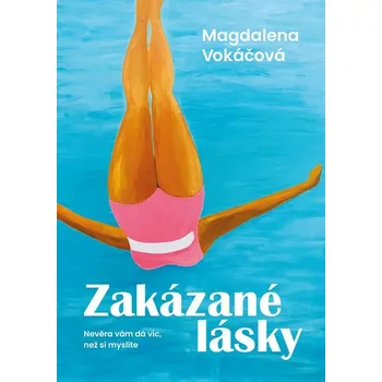 Zakázané lásky - Magdalena Vokáčová…