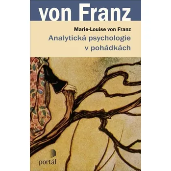 Analytická psychologie v pohádkách - Marie-Louise von Franz (2023, brožovaná)