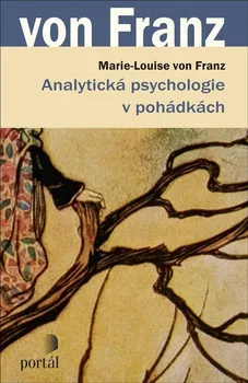 Analytická psychologie v pohádkách - Marie-Louise von Franz (2023, brožovaná)