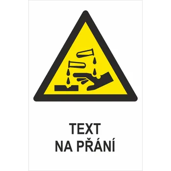 Značení VÝSTRAHA žíravina ISO 7010 - Váš text samolepící PVC fólie 150 x 100 mm