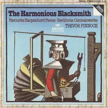 Zahraniční hudba CD Trevor Pinnock: The Harmonious Blacksmith (Favourite Harpsichord Pieces · Berühmte Cembalowerke) 2015