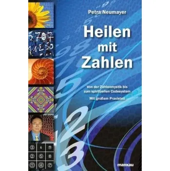 Heilen mit Zahlen - Neumayer, Petra