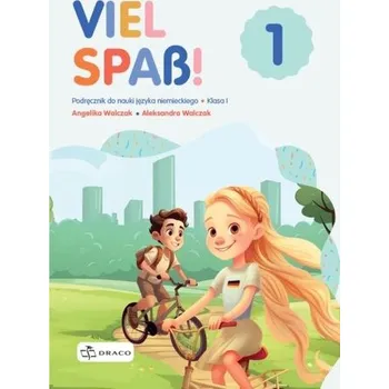 Německý jazyk Viel Spass! 1 podręcznik - Angelika Walczak, Aleksandra Walczak