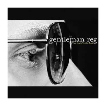 Zahraniční hudba SP Gentleman Reg: You Can't Get It Back LTD 2008 Limited Edition Vinyl