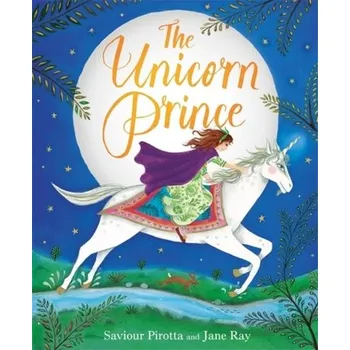 The Unicorn Prince - Saviour Pirotta [EN] (2019, Brožovaná, Hachette Children's Group)
