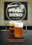 Pivní Brno - Filip Vrána (2024, pevná)