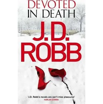 Devoted in Death - Robb, J. D.