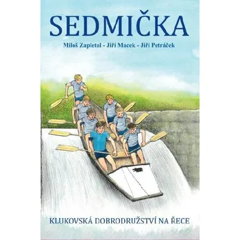 Komiks pro dospělé Sedmička - klukovská dobrodružství na řece vázaná Miloš Zapletal DN00510642