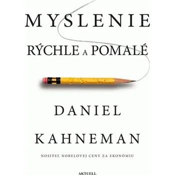 Kniha Myslenie rýchle a pomalé