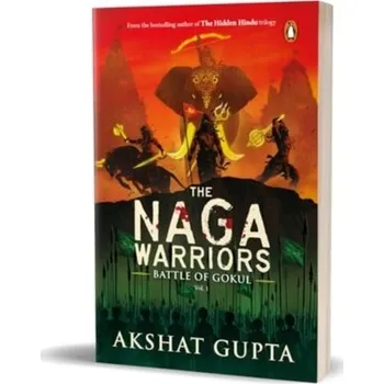 The Naga Warriors - Akshat Gupta Penguin Books