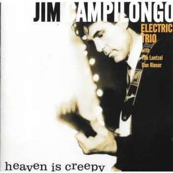 Zahraniční hudba CD Jim Campilongo: Heaven Is Creepy 2006