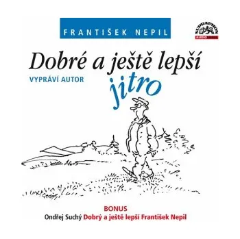 Dobré a ještě lepší jitro (+ BONUS) - František Nepil