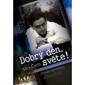 Literární biografie Dobrý den, světe! - Alex Čech