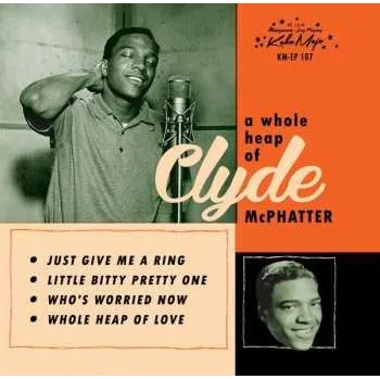 Zahraniční hudba SP Clyde McPhatter: A Whole Heap Of Clyde McPhatter LTD 2020