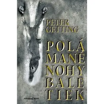 Cizojazyčná kniha Polámané nohy baletiek - Peter Getting
