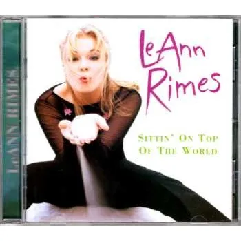Zahraniční hudba CD LeAnn Rimes: Sittin' On Top Of The World 1998