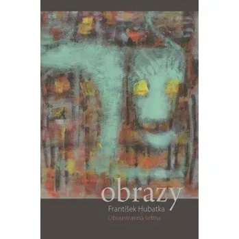 Umění Oboustranná šelma - František Hubatka