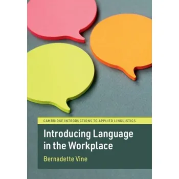 Introducing Language in the Workplace - Vine, Bernadette (Victoria University of Wellington) [EN] (2020, Taschenbuch, Cambridge University Press)