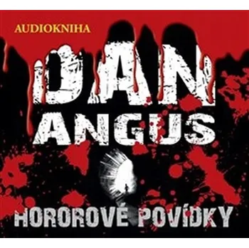 Hororové povídky Dan Angus