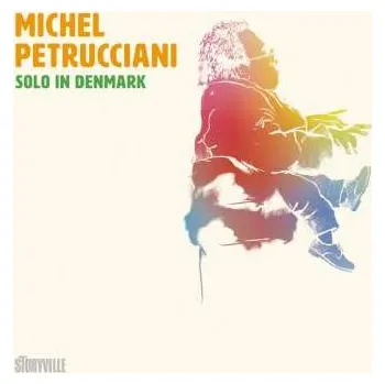 Zahraniční hudba LP Michel Petrucciani: Solo In Denmark 2022