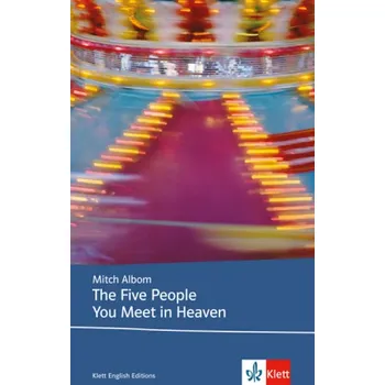 Cizí jazyk The Five People You Meet In Heaven - Mitch Albom [DE-EN] (2008, Taschenbuch, Klett)