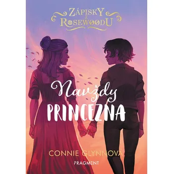 Kniha Zápisky z Rosewoodu – Navždy princezna