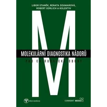 Molekulární diagnostika nádorů pro chirurgické obory