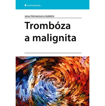 Trombóza a malignita